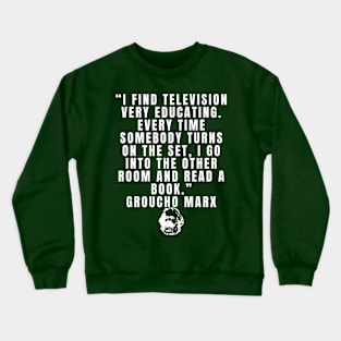 quote Groucho Marx Crewneck Sweatshirt